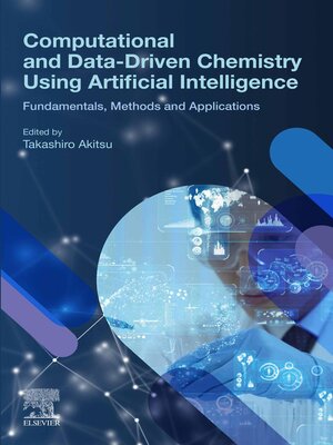 cover image of Computational and Data-Driven Chemistry Using Artificial Intelligence, Volume 1